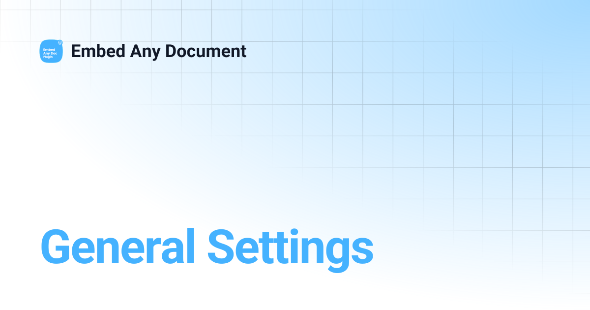 General Settings | Embed Any Document